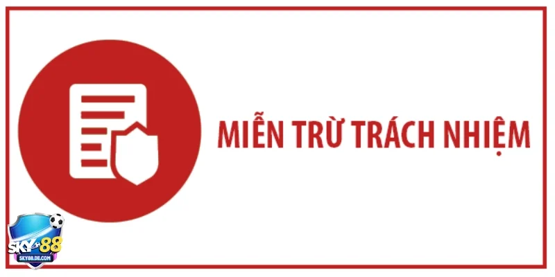 Cách thức hoạt động của điều khoản miễn trách nhiệm