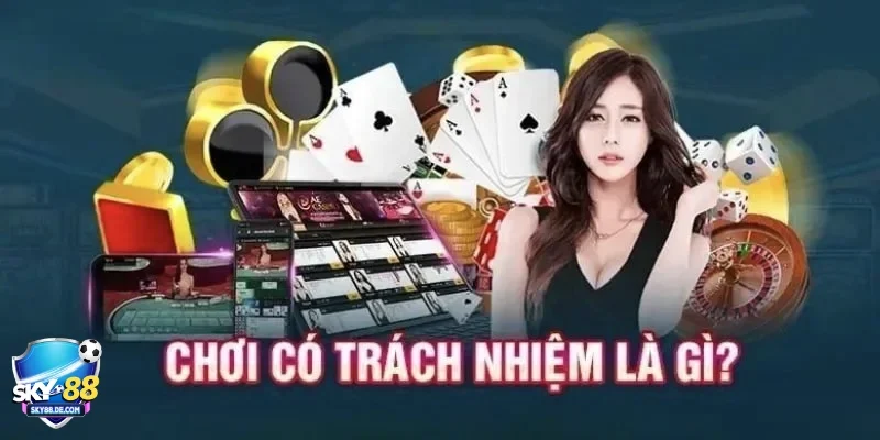 Chơi Có Trách Nhiệm - Khái niệm và tầm quan trọng
